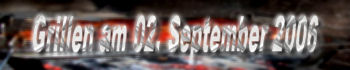 Grilltagebuch 13 / 2006
